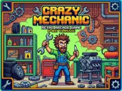 Crazy Mechanic - crazygames